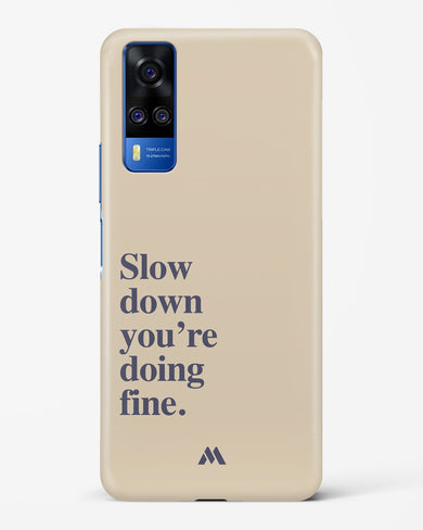 Slow Down Hard Case Phone Cover (Vivo)