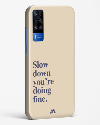 Slow Down Hard Case Phone Cover (Vivo)