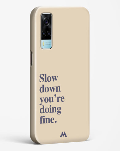 Slow Down Hard Case Phone Cover (Vivo)