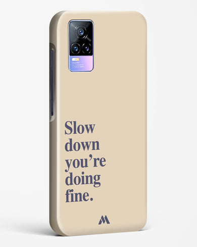 Slow Down Hard Case Phone Cover (Vivo)