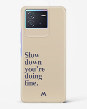 Slow Down Hard Case Phone Cover (Vivo)