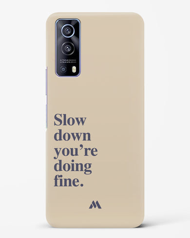 Slow Down Hard Case Phone Cover (Vivo)