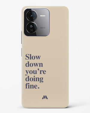 Slow Down Hard Case Phone Cover (Vivo)