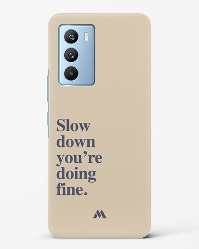 Slow Down Hard Case Phone Cover (Vivo)