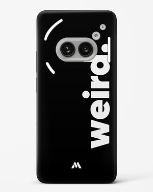 Weird Hard Case Phone Cover (Nothing)