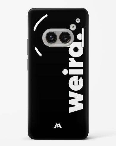 Weird Hard Case Phone Cover (Nothing)