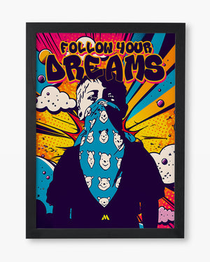 Follow Your Dreams Art-Poster