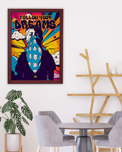 Follow Your Dreams Art-Poster