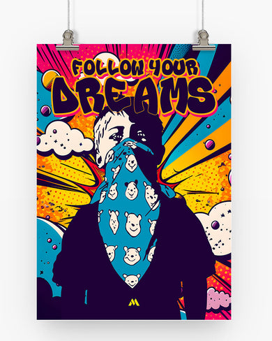 Follow Your Dreams Art-Poster