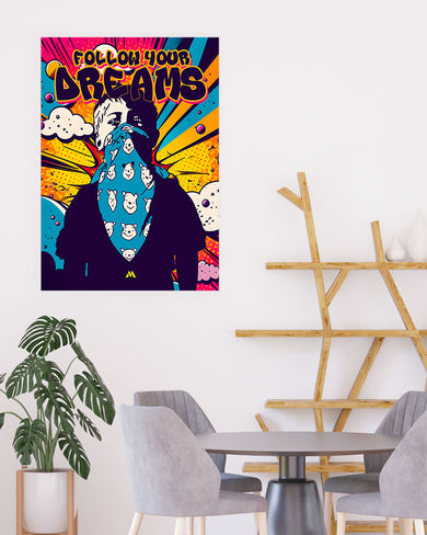 Follow Your Dreams Art-Poster