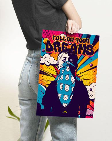 Follow Your Dreams Art-Poster