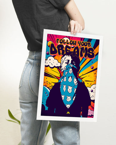 Follow Your Dreams Art-Poster