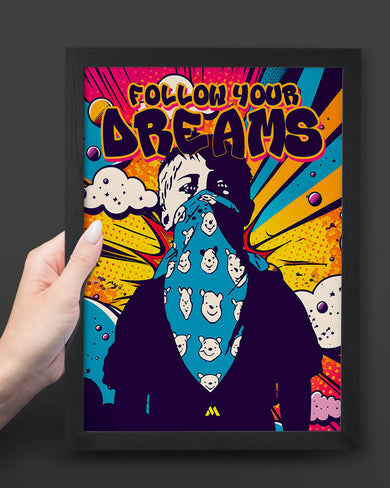 Follow Your Dreams Art-Poster