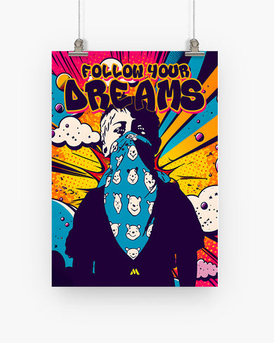 Follow Your Dreams Art-Poster