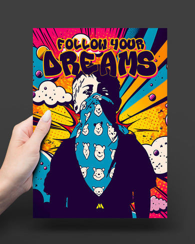 Follow Your Dreams Art-Poster