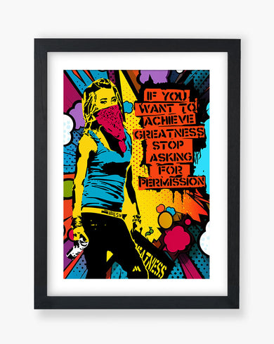 Stop Asking Permission Art-Poster