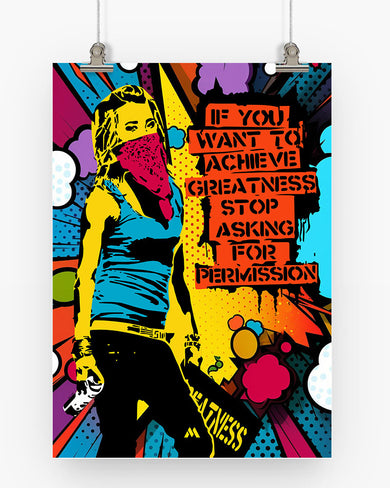 Stop Asking Permission Art-Poster