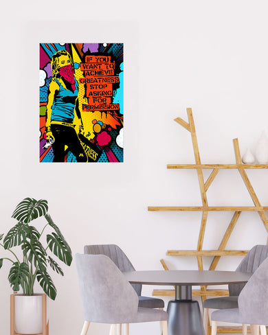 Stop Asking Permission Art-Poster