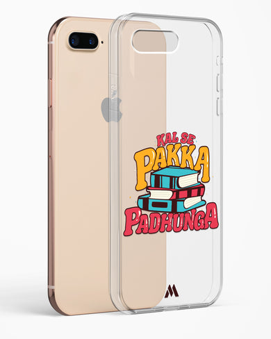 Kal Se Pakka Padhunga Crystal Clear Transparent Case-(Apple)