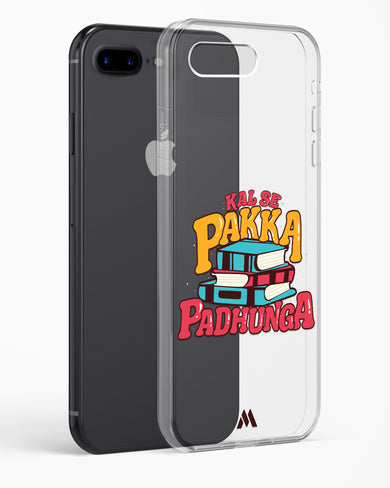 Kal Se Pakka Padhunga Crystal Clear Transparent Case-(Apple)