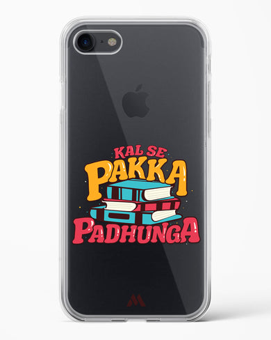 Kal Se Pakka Padhunga Crystal Clear Transparent Case-(Apple)