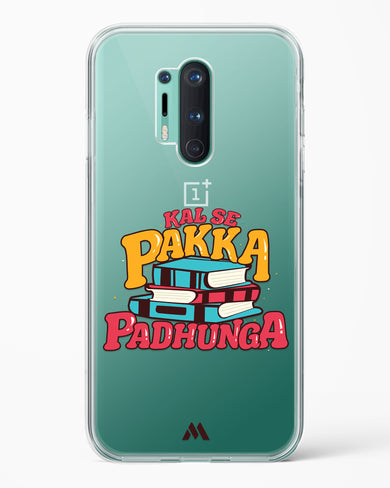 Kal Se Pakka Padhunga Crystal Clear Transparent Case-(OnePlus)