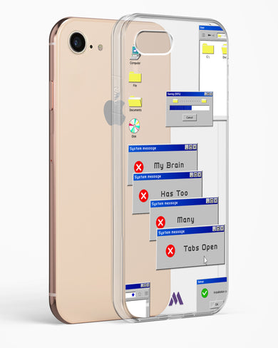 Too Many Open Tabs Crystal Clear Transparent Case (Apple)