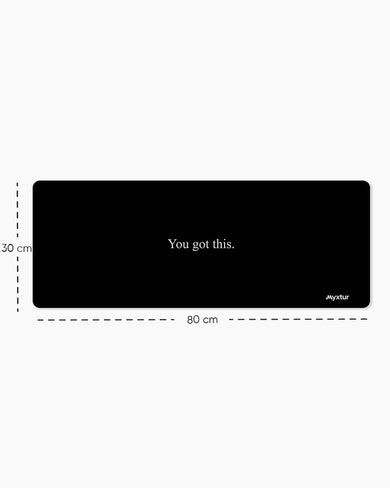 You Got This Panaroma Desk Mat