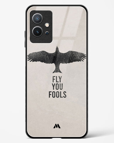 Fly you Fools Glass Case Phone Cover (Vivo)