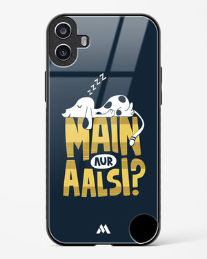 Main Aur Alsi Glass Case Phone Cover (Nothing)