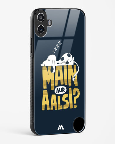Main Aur Alsi Glass Case Phone Cover (Nothing)