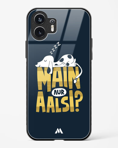 Main Aur Alsi Glass Case Phone Cover (Nothing)