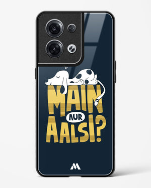 Main Aur Alsi Glass Case Phone Cover (Oppo)
