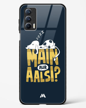 Main Aur Alsi Glass Case Phone Cover-(Realme)