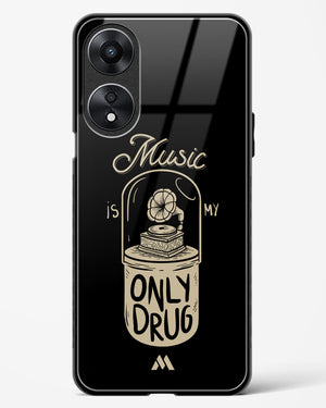 Music the Only Drug Glass Case Phone Cover (Oppo)