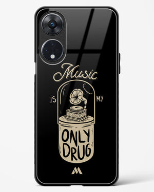 Music the Only Drug Glass Case Phone Cover-(Oppo)