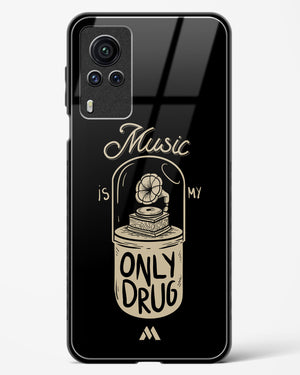 Music the Only Drug Glass Case Phone Cover (Vivo)