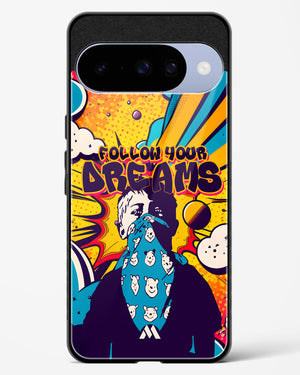 Follow Your Dreams Glass Case Phone Cover (Google)