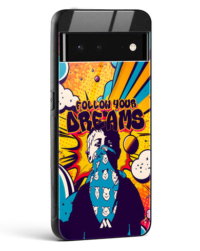 Follow Your Dreams Glass Case Phone Cover (Google)