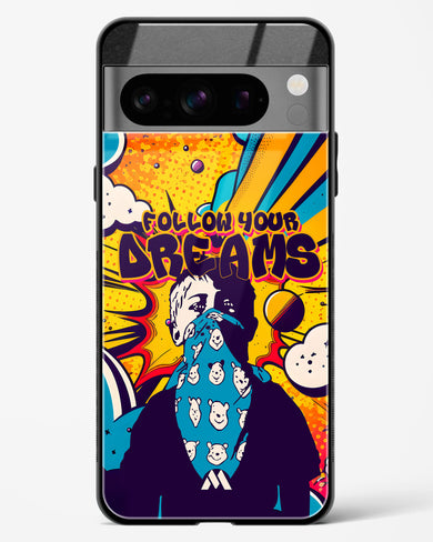 Follow Your Dreams Glass Case Phone Cover (Google)