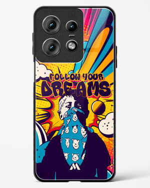 Follow Your Dreams Glass Case Phone Cover (Motorola)