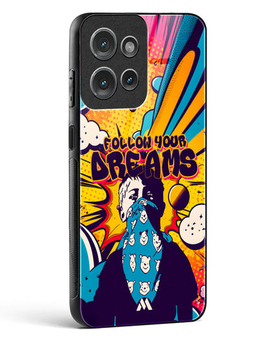 Follow Your Dreams Glass Case Phone Cover (Motorola)