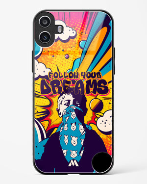 Follow Your Dreams Glass Case Phone Cover (Nothing)