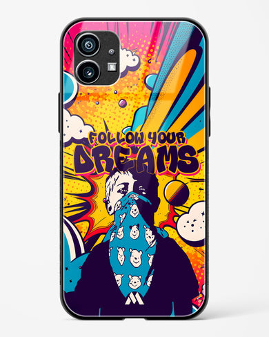Follow Your Dreams Glass Case Phone Cover (Nothing)