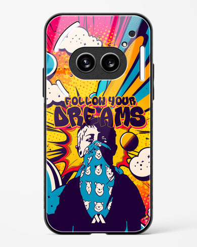 Follow Your Dreams Glass Case Phone Cover (Nothing)