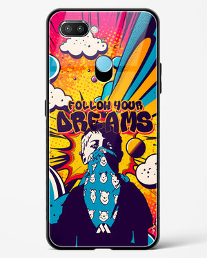 Follow Your Dreams Glass Case Phone Cover-(Realme)