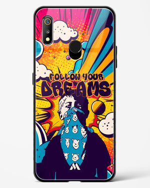 Follow Your Dreams Glass Case Phone Cover-(Realme)