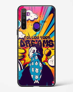 Follow Your Dreams Glass Case Phone Cover (Realme)