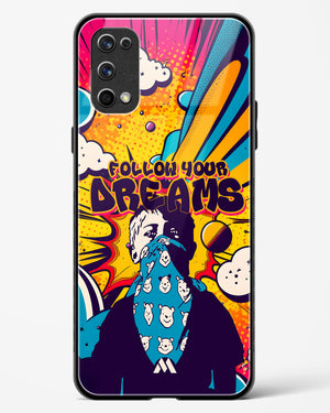 Follow Your Dreams Glass Case Phone Cover-(Realme)