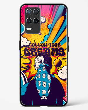 Follow Your Dreams Glass Case Phone Cover-(Realme)